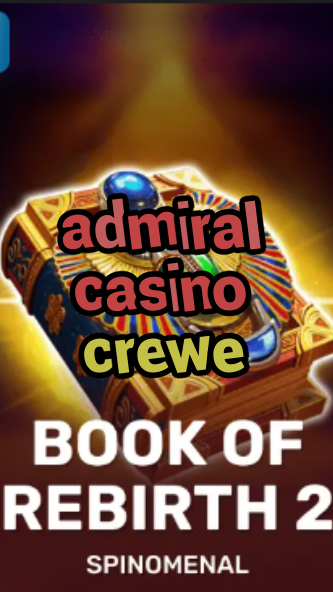 admiral casino crewe-trdjkmsxjksdss.com